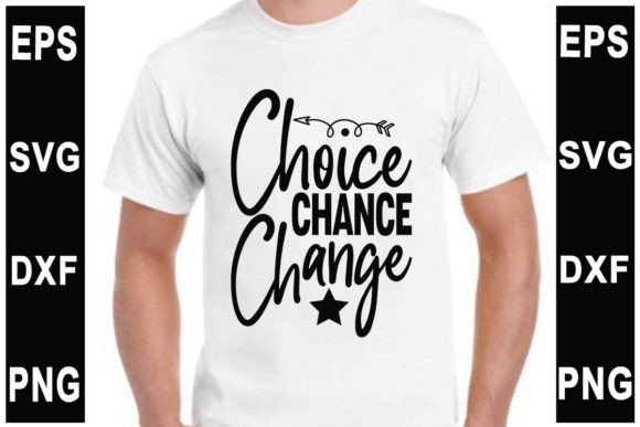Tumbler Svg Design, Choice Chance Change